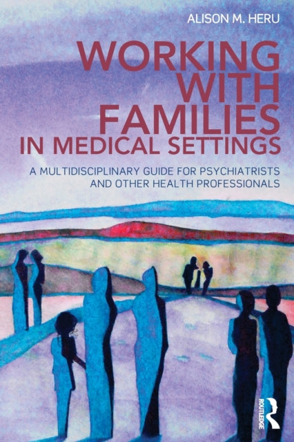 Book cover of: Working With Families in Medical Settings