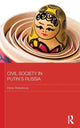 Book cover of: Civil Society in Putin's Russia. By: Elena A. Chebankova