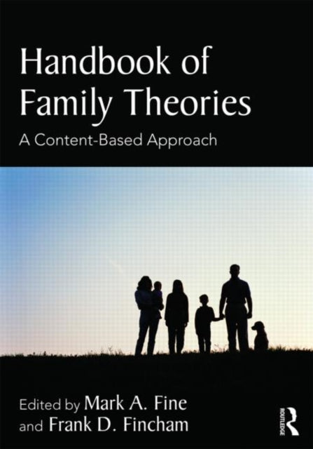 Book cover of: Handbook of Family Theories. By: Mark A. Fine