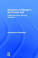 Book cover of: Dynamics of Change in the Persian Gulf. By: Anoushiravan Ehteshami