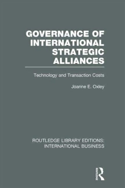 Book cover of: Governance of International Strategic Alliances (RLE International Business). By: Joanne Oxley