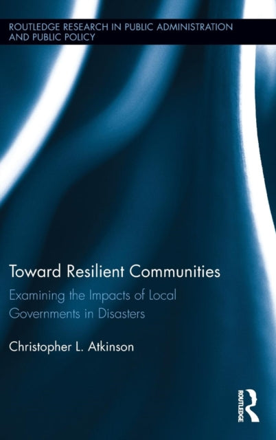 Book cover of: Toward Resilient Communities. By: Christopher L. Atkinson