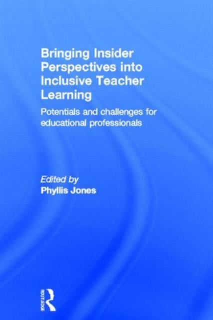 Book cover of: Bringing Insider Perspectives into Inclusive Teacher Learning