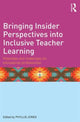 Book cover of: Bringing Insider Perspectives into Inclusive Teacher Learning. By: Phyllis Jones
