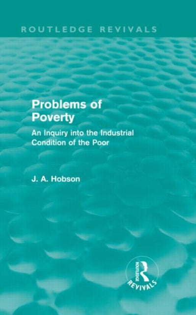 Book cover of: Problems of Poverty (Routledge Revivals). By: John Atkinson Hobson