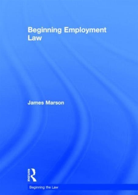Book cover of: Beginning Employment Law. By: James Marson