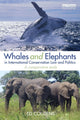 Book cover of: Whales and Elephants in International Conservation Law and Politics. By: Ed Couzens