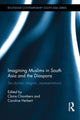 Book cover of: Imagining Muslims in South Asia and the Diaspora. By: Claire Chambers
