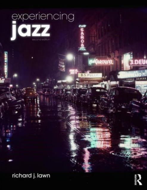 Book cover of: Experiencing Jazz, Second Edition. By: Richard J. Lawn