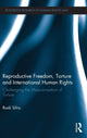 Book cover of: Reproductive Freedom, Torture and International Human Rights. By: Ronli Sifris