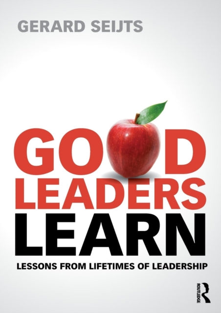 Book cover of: Good Leaders Learn. By: Gerard Seijts