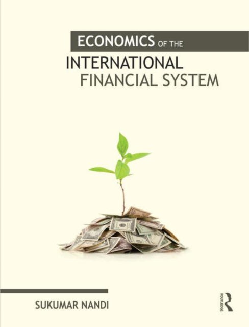 Book cover of: Economics of the International Financial System
