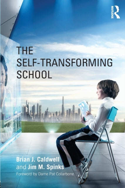 Book cover of: Self-Transforming School. By: Brian J. Caldwell