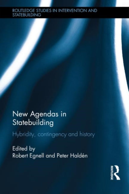 Book cover of: New Agendas in Statebuilding. By: Robert Egnell