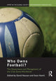 Book cover of: Who Owns Football?