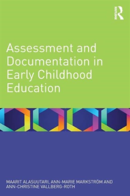 Book cover of: Assessment and Documentation in Early Childhood Education. By: Maarit Alasuutari