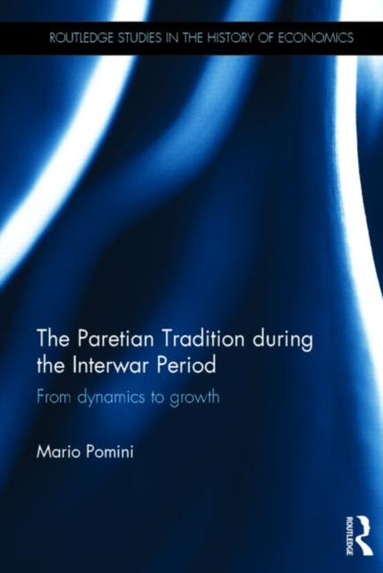 Book cover of: Paretian Tradition During the Interwar Period. By: Mario Pomini