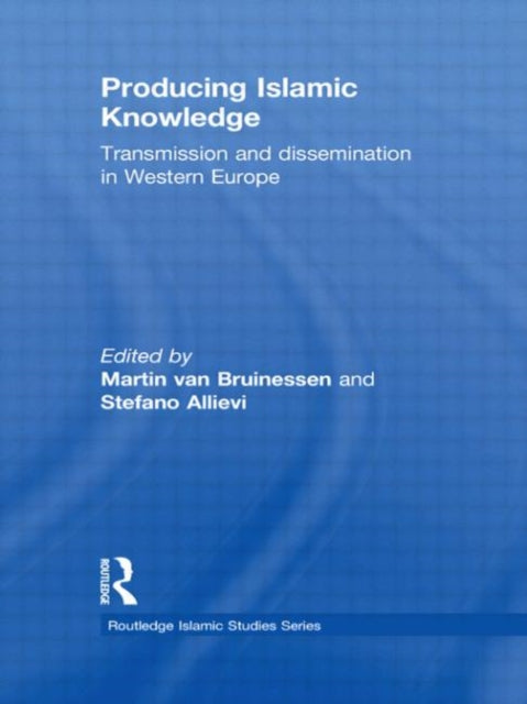 Book cover of: Producing Islamic Knowledge