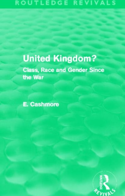 Book cover of: United Kingdom? (Routledge Revivals). By: E. Cashmore