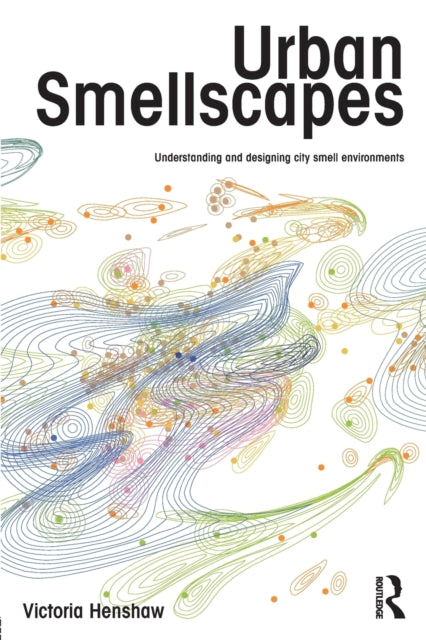 Book cover of: Urban Smellscapes. By: Victoria Henshaw