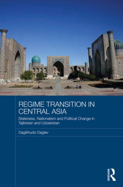 Book cover of: Regime Transition in Central Asia. By: Dagikhudo Dagiev