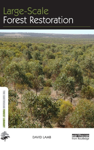 Book cover of: Large-scale Forest Restoration. By: David Lamb