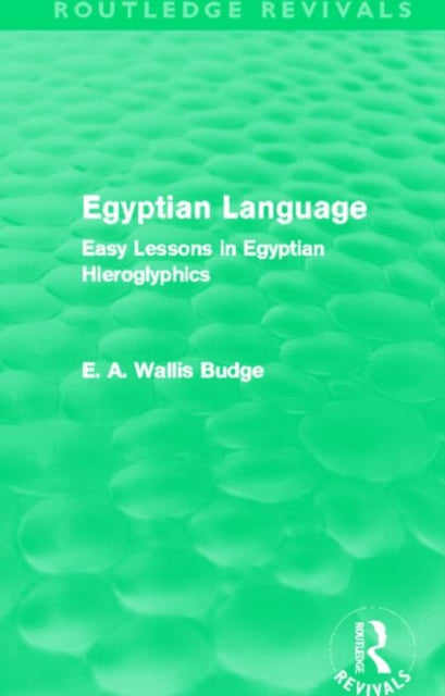 Book cover of: Egyptian Language (Routledge Revivals). By: E. A. Wallis Budge
