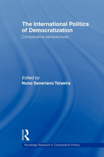 Book cover of: International Politics of Democratization