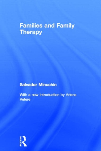 Book cover of: Families and Family Therapy. By: Salvador Minuchin
