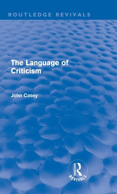 Book cover of: Language of Criticism (Routledge Revivals). By: John Casey