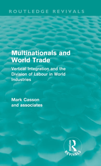 Book cover of: Multinationals and World Trade (Routledge Revivals). By: Mark Casson