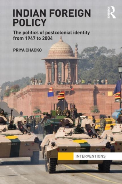 Book cover of: Indian Foreign Policy. By: Priya Chacko