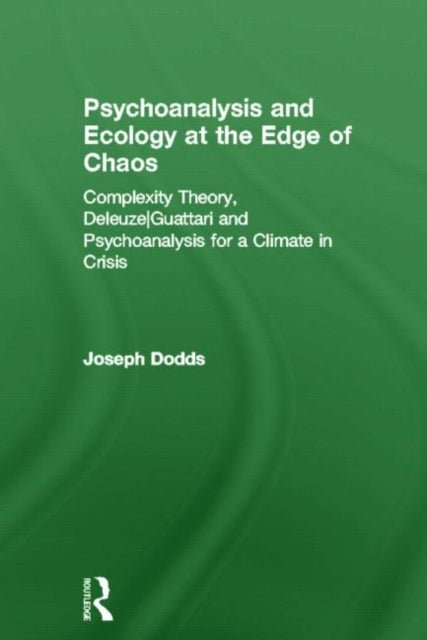Book cover of: Psychoanalysis and Ecology at the Edge of Chaos. By: Joseph Dodds