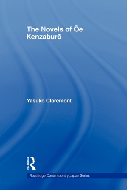 Book cover of: Novels of Oe Kenzaburo. By: Yasuko Claremont