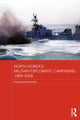 Book cover of: North Korea's Military-Diplomatic Campaigns, 1966-2008. By: Narushige Michishita
