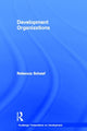 Book cover of: Development Organizations. By: Rebecca Schaaf