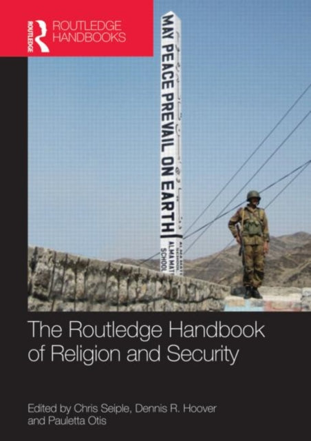 Book cover of: Routledge Handbook of Religion and Security. By: Chris Seiple