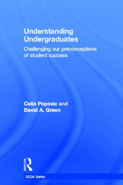 Book cover of: Understanding Undergraduates. By: Celia Popovic
