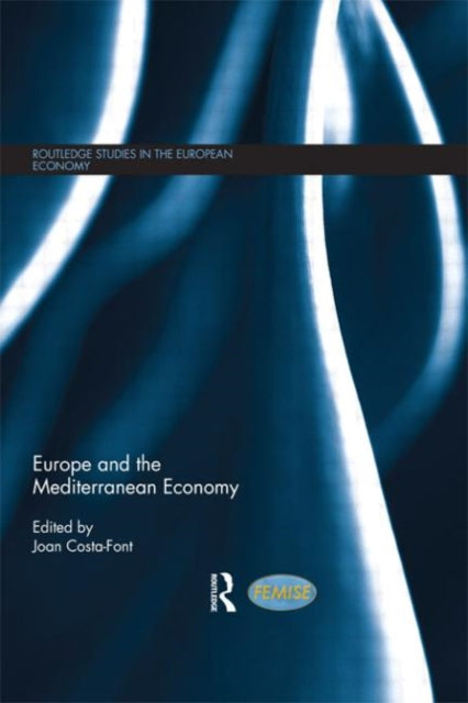 Book cover of: Europe and the Mediterranean Economy. By: Joan Costa-i-Font