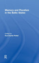 Book cover of: Memory and Pluralism in the Baltic States