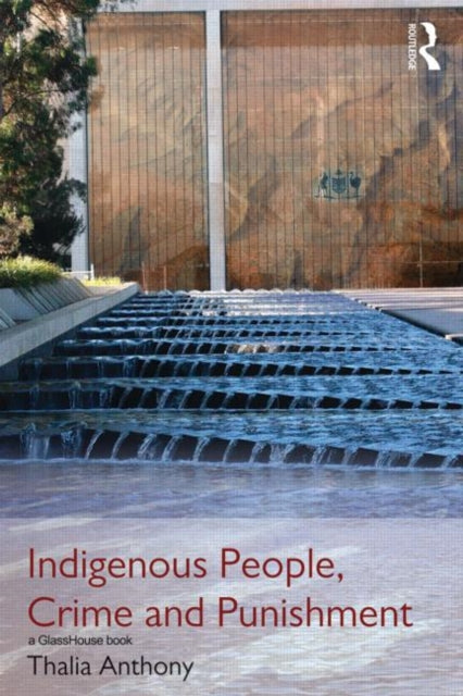 Book cover of: Indigenous People, Crime and Punishment. By: Thalia Anthony