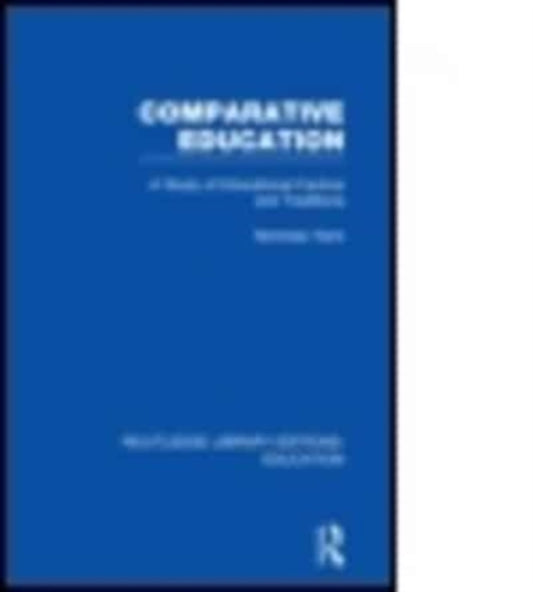 Book cover of: Routledge Library Editions: Education Mini-Set A: Comparative Education 11 vol set. By: Nicholas A. Hans