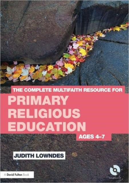 Book cover of: Complete Multifaith Resource for Primary Religious Education. By: Judith Lowndes
