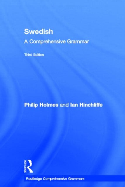Book cover of: Swedish: A Comprehensive Grammar. By: Philip Holmes