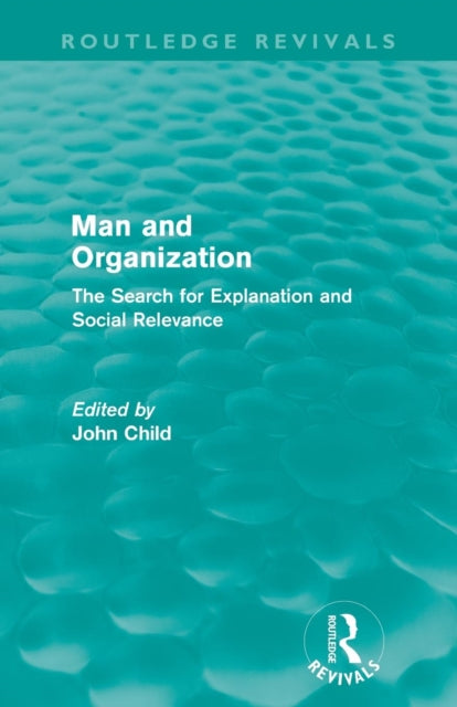 Book cover of: Man and Organization (Routledge Revivals)