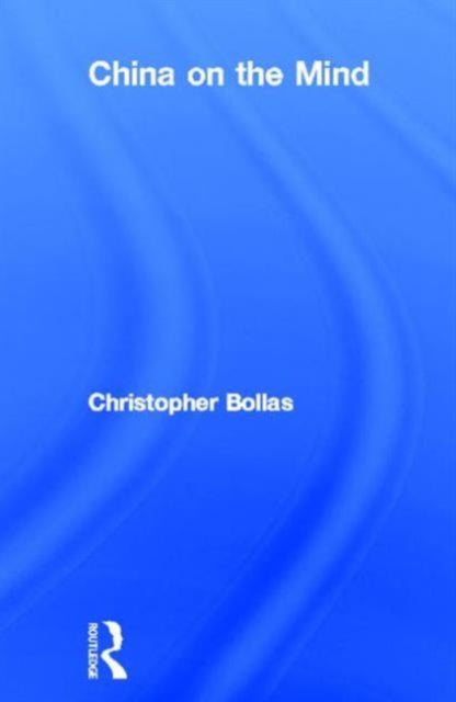 Book cover of: China on the Mind. By: Christopher Bollas