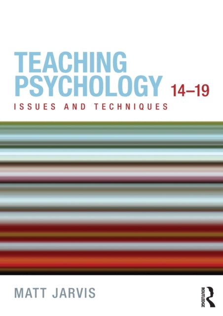 Book cover of: Teaching Psychology 14-19. By: Matt Jarvis