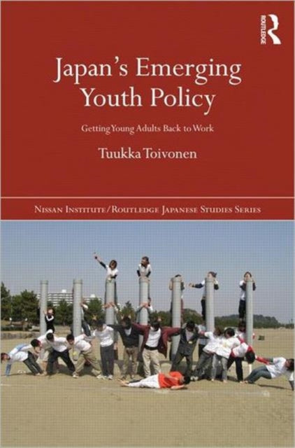 Book cover of: Japan's Emerging Youth Policy. By: Tuukka H. I. Toivonen