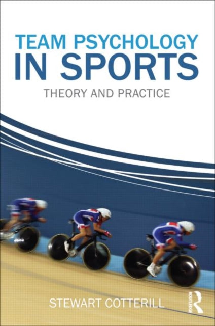 Book cover of: Team Psychology in Sports. By: Stewart Cotterill