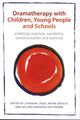 Book cover of: Dramatherapy with Children, Young People and Schools. By: Lauraine Leigh